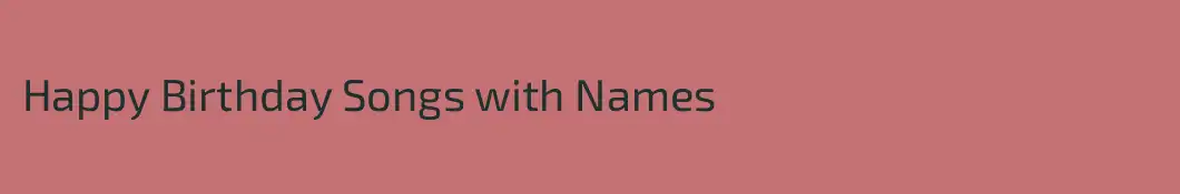 Happy Birthday Songs with Names